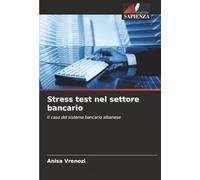 Stress test nel settore bancario: Il caso del sistema bancario albanese