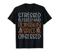 Stressed Blessed And Pumpkin Spice Obsessed Maglietta