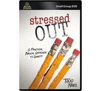 Stressed Out: A Practical, Biblical Approach Small Group DVD