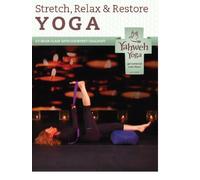 Stretch, Relax and Restore -A Half Hour Christ-centered Approach to Relaxation and Health Through Yoga