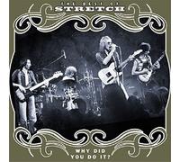 Stretch - Why Did You Do It