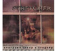 Stretcher - Everyone Loves a Tragedy