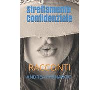 STRETTAMENTE CONFIDENZIALE: RACCONTI: 1
