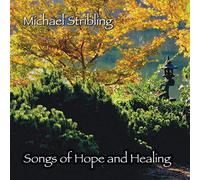 Stribling,'Michael - Songs of Hope & Healing
