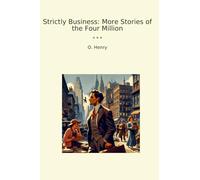 Strictly Business: More Stories of the Four Million