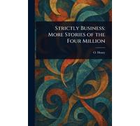 Strictly Business: More Stories of the Four Million