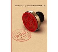 Strictly Confidential Notebook: A Notebook for your Very Private Stuff