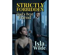 Strictly Forbidden: A Dad's Best Friend Romance