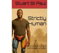 Strictly Human: A story of love, loss, and what makes us human