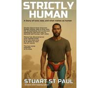 Strictly Human: A story of love, loss, and what makes us human