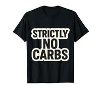 Strictly No Carbs Keto Chetogenico Carnivoro Dieta Mangiatore di Carne Maglietta