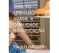 STRICTO SENSU NO BRASIL: A QUALIDADE NA EDUCAÇÃO
