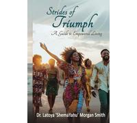 Strides of Triumph: A Guide to Empowered Living