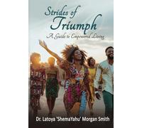 Strides of Triumph: A Guide to Empowered Living