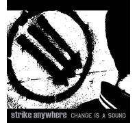 Strike Anywhere - Change Is A Sound