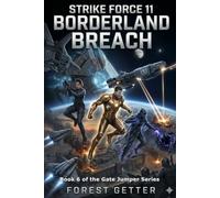 Strike Force 11: Borderland Breach: A Military Sci-Fi Space Opera: 6