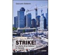 Strike! La storia di un italiano in Canada