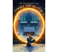 Brian Lazarow Strike the Match (Copertina rigida) Matchstick Girl