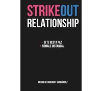 Strikeout relationship: - Si te resta paz + súmale distancia