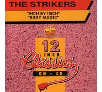 Strikers - Inch By Inch/Body Music
