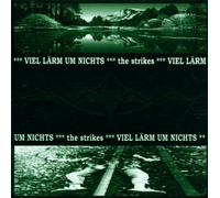 Strikes,the - Viel Lärm Um Nichts