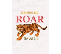 Striking Big ROAR Go Get'em Daily Motivation Journal