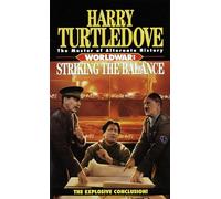 Striking the Balance (Worldwar, Book Four): 4