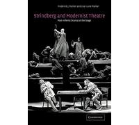 Strindberg and Modernist Theatre: Post-Inferno Drama on the Stage