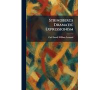 Strindbergs Dramatic Expressionism