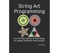 String Art Programming: Four C# code Projects to draw String Art designs (Microsoft Visual Studio)