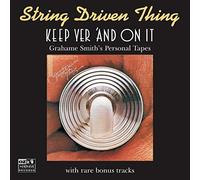 String Driven Thing - KEEP YER AND ON IT
