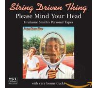 String Driven Thing - PLEASE MIND YOUR HEAD