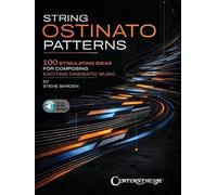 String Ostinato Patterns: 100 Stimulating Ideas for Composing Exciting Cinematic Music