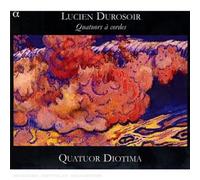 Durosoir,Lucien (187 - Quatuors à Cordes. Quatuor Diotima:Naaman Sluchin - vio