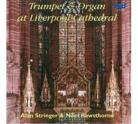 Stringer, Alan & Rawsthorne - Trumpet & Organ At Liverpool Cathed