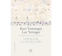 Stringere la mano a Dio. Conversazione sulla scrittura