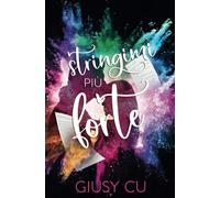 Stringimi più forte