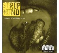 Strip Mind - What S in Your Mouth