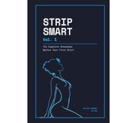 STRIP SMART Vol. 1: The Complete Breakdown Before Your First Shift