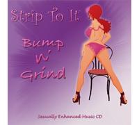 Strip To It - Bump N Grind (2 CD)