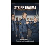 Stripe Trauma: A Guide to Effective Corrections Supervision
