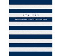 STRIPES - Mediterranean Summer Coloring Book: A Large-Format Edition with Bold Coastal Patterns and Riviera-Inspired Illustrations