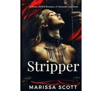 Stripper: A Steamy BDSM Romance of Surrender and Desire