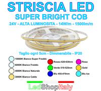 Striscia LED COB 24V 14W/m super luminosa Dimmerabile luce bianca o vari colori [EEK: A+]