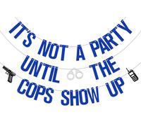 Striscione blu glitterato con scritta "It's Not A Party Until The Cops Show Up"