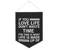 Striscione con scritta "If You Love Life Don't Waste Time for Time Is What Life Is Made Up of Canvas Banner Inspirational Wall Hanging Flag Banner Wall Home Decorative Artwork for Living Room Office