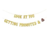 Striscione con scritta "Look at You Getting Promoted & Sh*t" - The Best is Yet to Venire, forniture per feste di congratulazioni, promozione, decorazioni per feste di pensionamento, glitter oro