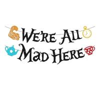 Striscione con scritta "We're All Mad Here", decorazioni per feste di primo compleanno per il tè pomeridiano di un anno