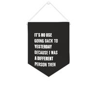 Striscione da parete con citazione motivazionale, con scritta in lingua inglese "It's No Use Going Back to Yesterday Because I Was A Different Person There", striscione da appendere per casa e ufficio