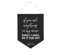 Striscione da parete con citazione motivazionale "If you ask anything in my name sure I will do it for you" (lingua italiana non garantita), striscione da appendere per casa e ufficio, 25,4 x 30,5 cm